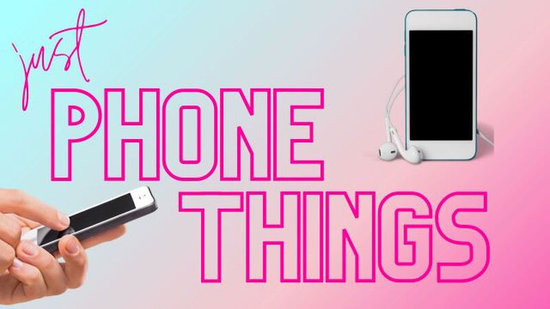 Just Phone Things